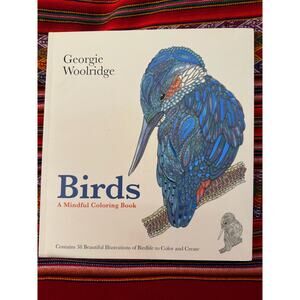Birds A Mindful Coloring Book by Georgie Woolridge
